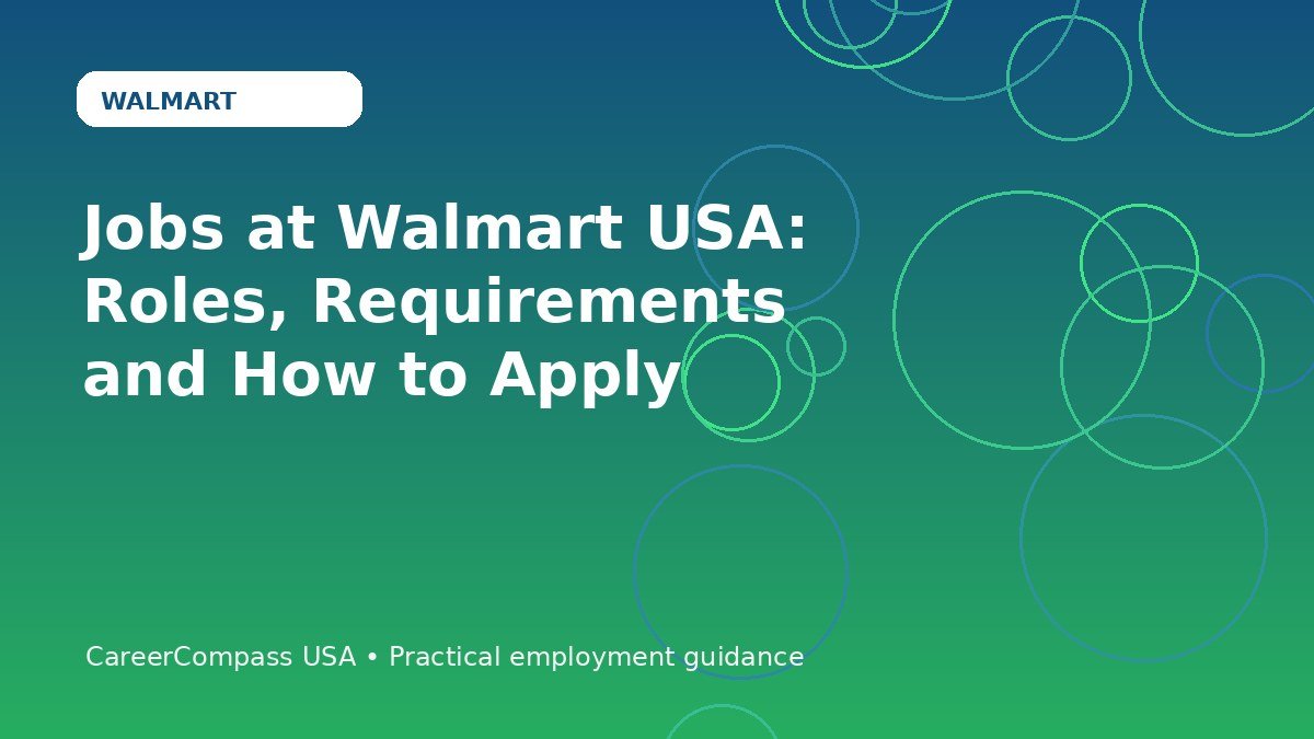 Jobs at Walmart USA: Roles, Requirements and How to Apply