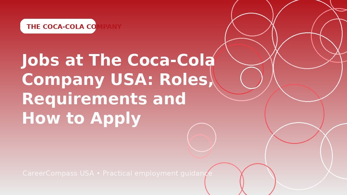 Jobs at The Coca-Cola Company USA: Roles, Requirements and How to Apply