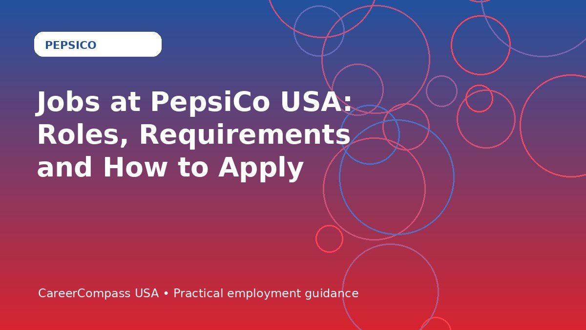 Jobs at PepsiCo USA: Roles, Requirements and How to Apply