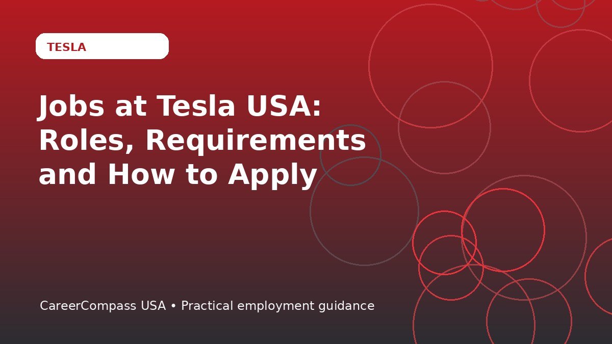 Jobs at Tesla USA: Roles, Requirements and How to Apply