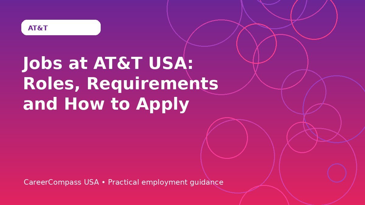 Jobs at AT&T USA: Roles, Requirements and How to Apply