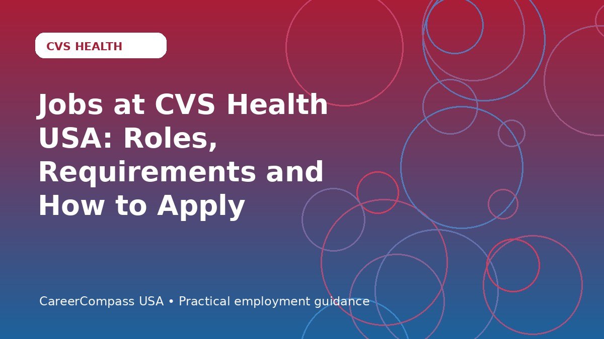 Jobs at CVS Health USA: Roles, Requirements and How to Apply