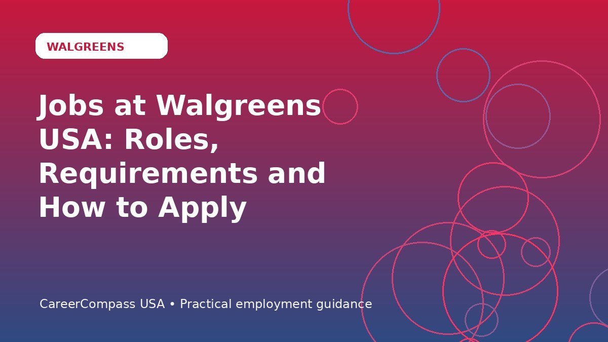 Jobs at Walgreens USA: Roles, Requirements and How to Apply