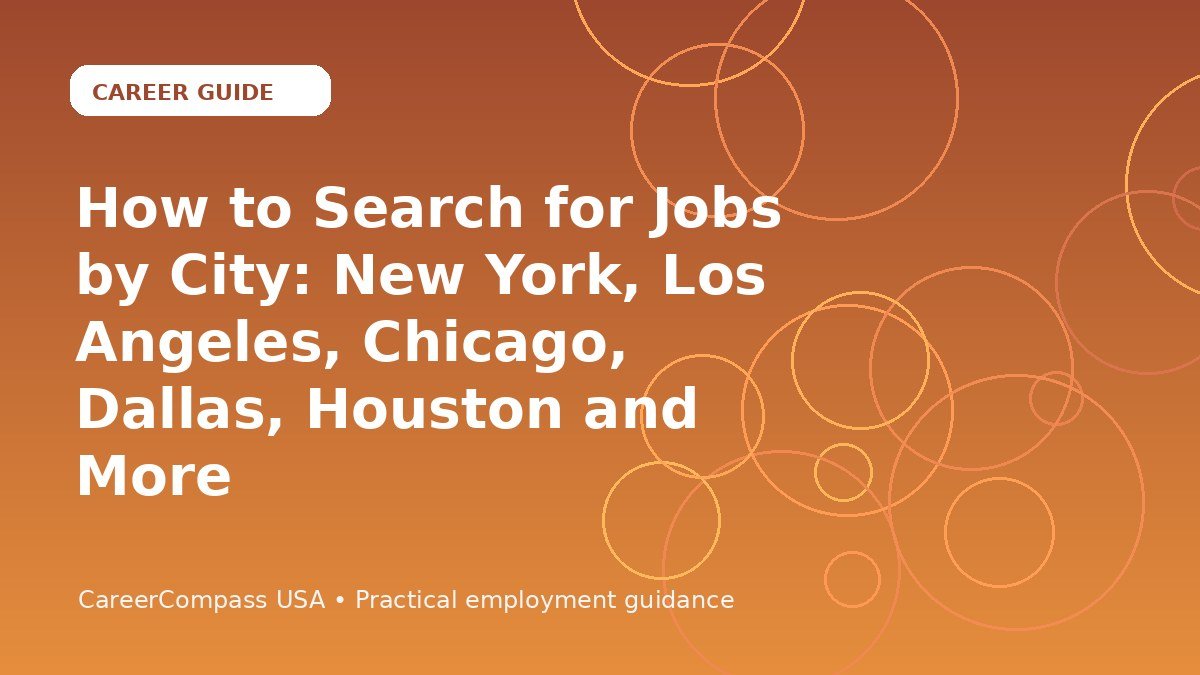 How to Search for Jobs by City: New York, Los Angeles, Chicago, Dallas, Houston and More